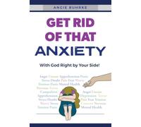 Get Rid of That Anxiety: With God Right by Your Side!