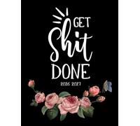 Get Shit Done 2026-2027: Large Print 24-Month Monthly Planner with Vintage Rose Cover to Plan and Organize Your Two-Year Schedule from January 2026 to December 2027 with Holidays and Celebrations