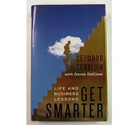 Get Smarter: Life and Business Lessons