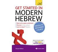 Get Started in Modern Hebrew: (Book and audio support)