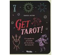 Get tarot! Un quaderno personale per la pratica dei tarocchi