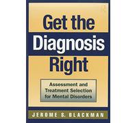 Get the Diagnosis Right: Assessment and Treatment Selection for Mental Disorders