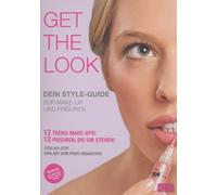 Get the Look - Dein Style-Guide für Make-up und Frisuren