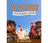 Get the Turkey! Get the Chicken! -COLORING BOOK