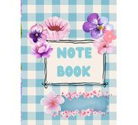 Get Things Done: Floral Notebook 100 pages: Beautiful Lined Journal for Notes, Ideas, Planning, and Daily Organization