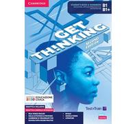 Get thinking. B1-B1+. Student's book and Workbook. With Test & train. Per le Scuole superiori. Con e-book. Con espansione online