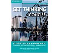 GET THINKING CONCISE + STUDENT'S BOOK/WORKBOOK - (9781316609200) + Materiali didattici - Rebillo