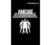 Get to the Football Notebook: Pancake Mentality (Original): Pave the way-relentless, selfless, and unstoppable.