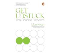 Get Unstuck: The Road to Freedom