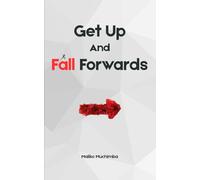 Get Up And Fall Forwards
