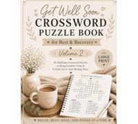 Get Well Soon Crossword Puzzle Book, Volume 2: For Rest and Recovery