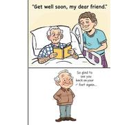 Get Well Soon, My Dear Friend: A Cartoon-Style Encouragement Journal for Healing, Positive Thoughts, and Emotional Support