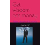 Get wisdom not money: Ideas govern the world