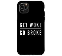 Get Woke Go Broke Anti Woke Free Speech Annulla scherzo culturale Custodia per iPhone 11 Pro Max