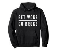 Get Woke Go Broke Anti Woke Free Speech Annulla Scherzo culturale Felpa con Cappuccio