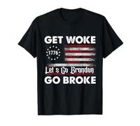 Get Woke Go Broke Let's Go Brandon 1776 Bandiera americana. Maglietta
