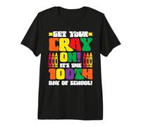 Get Your Cray On It's The 100th Day of School Funny Teacher Maglietta Premium