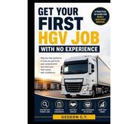 Get Your First HGV Job With No Experience: A Practical UK Guide for Newly Qualified Drivers