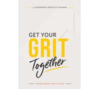 Get Your GRIT Together: Where Insight Meets Action