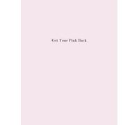 Get Your Pink Back: A Guided Journal for Women Ready to Feel Like Themselves Again