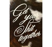 Get Your Shit Together - A5 Size: A 12-Month Aesthetic Weekly Planner Designed to Fit Standard Traveler’s Notebook Covers