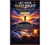 Get Your Sleep Right: A Physician’s Guide to Sleep Apnea, Insomnia, CPAP Therapy, and Healthy Sleep