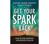Rachel Marie Martin Get Your Spark Back (Tascabile)