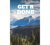 Get'r Done: A place to keep notes, ideas, details, and room for sketches, 99 pages.