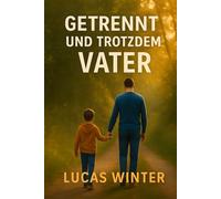 Getrennt und trotzdem Vater