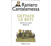 Gettate le reti. Riflessione sui vangeli. Anno A