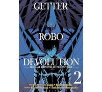 Getter Robo Devolution Vol. 2: The Last 3 Minutes of the Universe