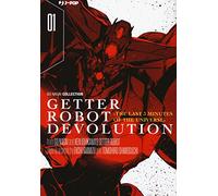 Getter robot devolution. The last 3 minutes of the universe (Vol. 1)