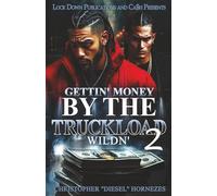 Gettin' Money By The Truckload 2: Wildn'