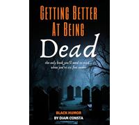 Getting Better at Being Dead