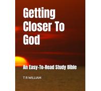 Getting Closer To God: An Easy-To-Read Study Bible