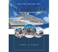 Getting Decked Out: A Travelers Cruising Masterpiece