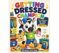 Getting Dressed Champion: Dressing Skills Activity Book for Kids Ages 3-5: Build Independence Through Fun Preschool Activities Including Clothing ... Coloring, Mazes and Early Learning Games