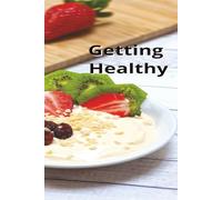Getting Healthy