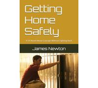 Getting Home Safely: A YA Novel About Courage Without Fighting Back