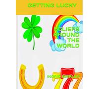 GETTING LUCKY: BELIEFS AROUND THE WORLD