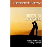 GETTING MARRIED: With a Preface To Getting Married