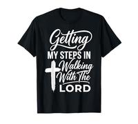 Getting My Steps in Walking with The Lord Maglietta