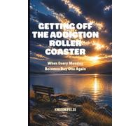 GETTING OFF THE ADDICTION ROLLER COASTER: When Every Monday Becomes Day One Again: 5