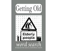 Getting Old Word Search Book: Word Searches with Easy to Read Print about Getting Old, the humorous side | 6x9 inches, 110 pages | 50+ puzzles Gift for Vacation, Holidays and to Enjoy in Your Freetime