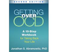 Getting Over OCD, Second Edition: A 10-Step Workbook for Taking Back Your Life