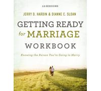 Getting Ready for Marriage: Knowing the Person You're Going to Marry: 10 S...