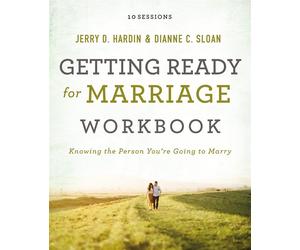 Getting Ready for Marriage: Knowing the Person You're Going to Marry: 10 S...
