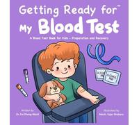 Getting Ready for My Blood Test: A Blood Test Book for Kids - Preparation and Recovery