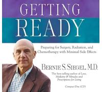 Getting Ready: Preparing for Surgery, Radiation, and Chemotherapy with Minimal Side Effects