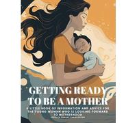 Getting Ready to Be a Mother (Tascabile)